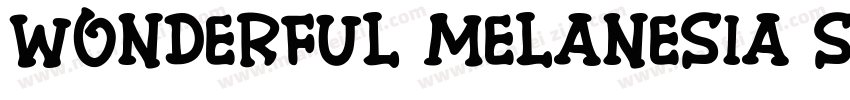 Wonderful Melanesia Signature字体转换